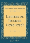 Image for Lettres de Jeunesse (1745-1775) (Classic Reprint)