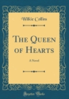 Image for The Queen of Hearts: A Novel (Classic Reprint)