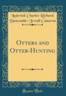 Image for Otters and Otter-Hunting (Classic Reprint)