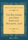 Image for The Baltimore and Ohio Employes Magazine, 1918, Vol. 6 (Classic Reprint)