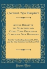 Image for Annual Report of the Selectmen and Other Town Officers of Claremont, New Hampshire: For the Year Ending January 31, 1937, and the Vital Statistics for the Year 1936 (Classic Reprint)