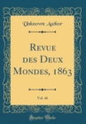 Image for Revue des Deux Mondes, 1863, Vol. 46 (Classic Reprint)
