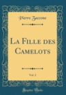 Image for La Fille des Camelots, Vol. 2 (Classic Reprint)