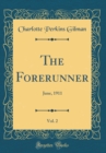 Image for The Forerunner, Vol. 2: June, 1911 (Classic Reprint)