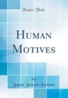 Image for Human Motives (Classic Reprint)