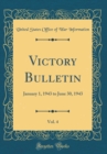 Image for Victory Bulletin, Vol. 4: January 1, 1943 to June 30, 1943 (Classic Reprint)