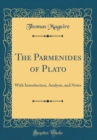 Image for The Parmenides of Plato: With Introduction, Analysis, and Notes (Classic Reprint)