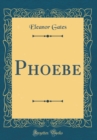Image for Phoebe (Classic Reprint)