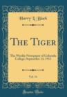 Image for The Tiger, Vol. 14: The Weekly Newspaper of Colorado College; September 14, 1911 (Classic Reprint)