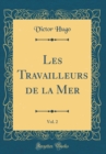 Image for Les Travailleurs de la Mer, Vol. 2 (Classic Reprint)