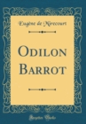 Image for Odilon Barrot (Classic Reprint)