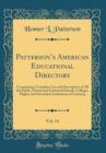 Image for Pattersons American Educational Directory, Vol. 14: Containing a Complete List and Description of All the Public, Private and Endowed Schools, Colleges, Higher and Secondary Institutions of Learning (