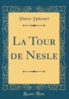 Image for La Tour de Nesle (Classic Reprint)