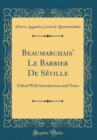 Image for Beaumarchais&#39; Le Barbier De Seville: Edited With Introduction and Notes (Classic Reprint)