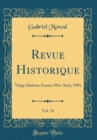 Image for Revue Historique, Vol. 76: Vingt-Sixieme Annee; Mai-Aout, 1901 (Classic Reprint)