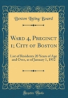 Image for Ward 4, Precinct 1; City of Boston: List of Residents 20 Years of Age and Over, as of January 1, 1952 (Classic Reprint)