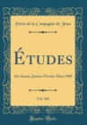 Image for Etudes, Vol. 102: 42e Annee, Janvier-Fevrier-Mars 1905 (Classic Reprint)