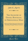 Image for The Ancestry of Daniel Bontecou, of Springfield, Mass: A Record of Forty Successive Generations, Extending Through Thirteen Centuries (Classic Reprint)