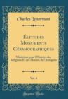 Image for Elite des Monuments Ceramographiques, Vol. 4: Materiaux pour l&#39;Histoire des Religions Et des Moeurs de l&#39;Antiquite (Classic Reprint)