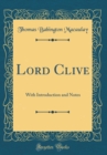 Image for Lord Clive: With Introduction and Notes (Classic Reprint)