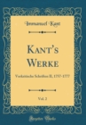 Image for Kant&#39;s Werke, Vol. 2: Vorkritische Schriften II, 1757-1777 (Classic Reprint)