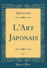 Image for L&#39;Art Japonais, Vol. 1 (Classic Reprint)