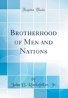 Image for Brotherhood of Men and Nations (Classic Reprint)