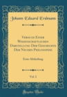 Image for Versuch Einer Wissenschaftlichen Darstellung Der Geschichte Der Neuern Philosophie, Vol. 2: Erste Abtheilung (Classic Reprint)