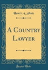 Image for A Country Lawyer (Classic Reprint)