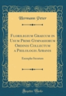 Image for Florilegium Graecum in Usum Primi Gymnasiorum Ordinis Collectum a Philologis Afranis: Exemplar Iteratum (Classic Reprint)