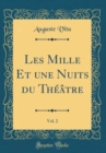 Image for Les Mille Et une Nuits du Theatre, Vol. 2 (Classic Reprint)