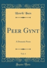 Image for Peer Gynt, Vol. 4: A Dramatic Poem (Classic Reprint)