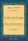 Image for Life in Camp: A History of the Nine Months Service of the Fourteenth Vermont Regiment (Classic Reprint)