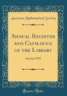 Image for Annual Register and Catalogue of the Library: January 1903 (Classic Reprint)