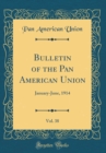 Image for Bulletin of the Pan American Union, Vol. 38: January-June, 1914 (Classic Reprint)