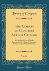 Image for The Library of Congress Author Catalog, Vol. 24: A Cumulative List of Works Represented by Library of Congress Printed Cards, 1948-1952; Films (Classic Reprint)