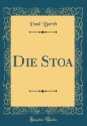 Image for Die Stoa (Classic Reprint)