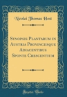 Image for Synopsis Plantarum in Austria Provinciisque Adiacentibus Sponte Crescentium (Classic Reprint)