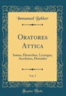 Image for Oratores Attica, Vol. 3: Isaeus, Dinarchus, Lycurgus, Aeschines, Demades (Classic Reprint)