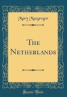Image for The Netherlands (Classic Reprint)