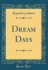 Image for Dream Days (Classic Reprint)