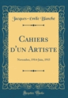 Image for Cahiers d&#39;un Artiste: Novembre, 1914-Juin, 1915 (Classic Reprint)