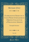 Image for Florilegium Graecum in Usum Primi Gymnasiorum Ordinis Collectum a Philologis Afranis, Vol. 10: Exemplar Iteratum (Classic Reprint)