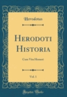 Image for Herodoti Historia, Vol. 1: Cum Vita Homeri (Classic Reprint)