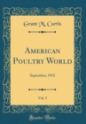 Image for American Poultry World, Vol. 3: September, 1912 (Classic Reprint)