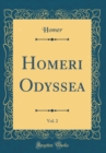 Image for Homeri Odyssea, Vol. 2 (Classic Reprint)