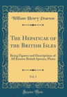 Image for The Hepaticae of the British Isles, Vol. 2: Being Figures and Descriptions of All Known British Species; Plates (Classic Reprint)