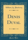 Image for Denis Duval (Classic Reprint)