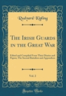 Image for The Irish Guards in the Great War, Vol. 2: Edited and Compiled From Their Diaries and Papers; The Second Battalion and Appendices (Classic Reprint)