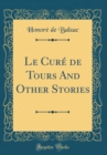 Image for Le Cure de Tours And Other Stories (Classic Reprint)